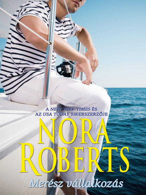 Title details for Merész vállalkozás by Nora Roberts - Available